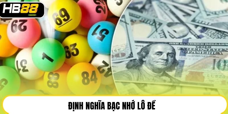 Định nghĩa bạc nhớ lô đề