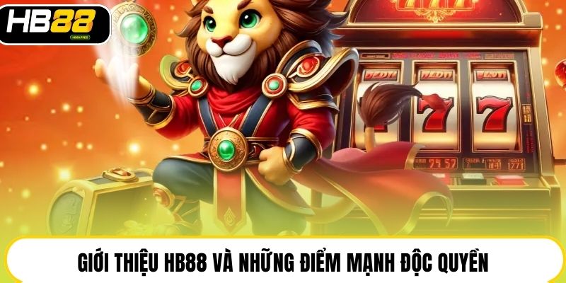 Giới thiệu HB88 và những điểm mạnh độc quyền