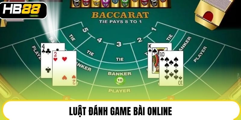 Luật đánh game bài online
