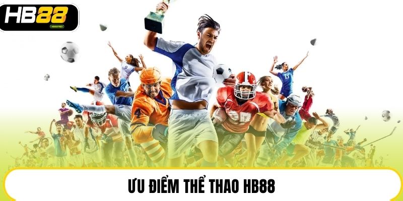 Ưu điểm thể thao HB88